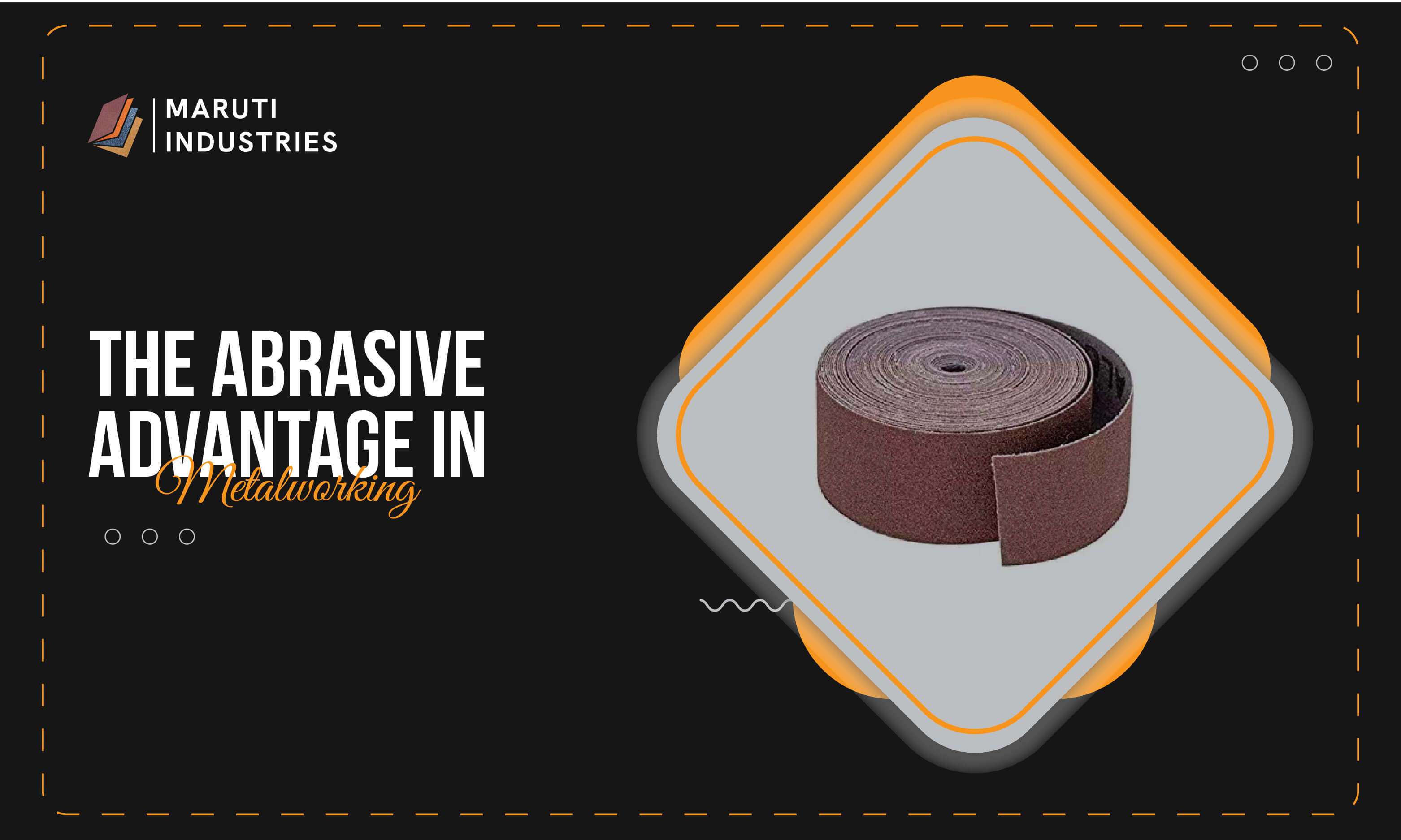 How Abrasives Enhance Productivity in the Metalworking img